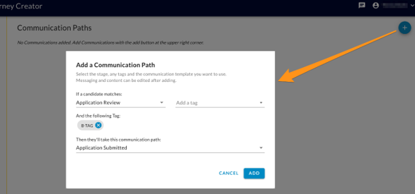 The Add a Communication Path dialog with stage and tag fields, and an orange arrow from the plus button