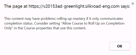 A browser alert warning that content may have problems rolling up mastery, with an OK button