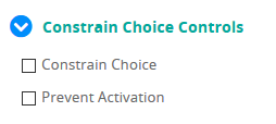 The Constrain Choice Controls section with Constrain Choice and Prevent Activation checkboxes