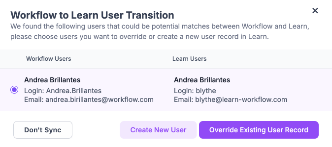 The Workflow to Learn User Transition dialog with Don't Sync, Create New User and Override Existing User Record buttons