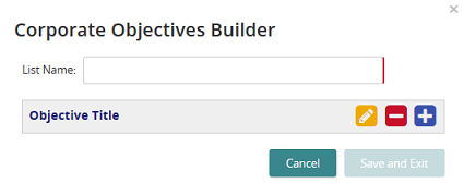 The Corporate Objectives Builder dialog with a List Name field and edit, remove and add buttons for Objective Title
