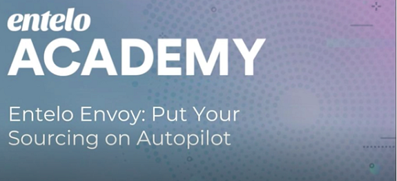 Entelo Academy title card reading 'Entelo Envoy: Put Your Sourcing on Autopilot'