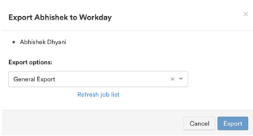 The Export to Workday dialog with General Export selected, a Refresh job list link, and Cancel and Export buttons