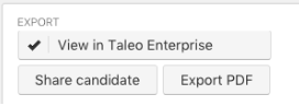 The Export area with View in Taleo Enterprise, Share candidate and Export PDF buttons