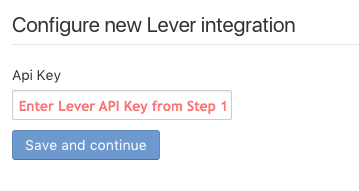 The Configure new Lever integration form with an Api Key field and a Save and continue button