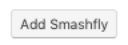 Add Smashfly button
