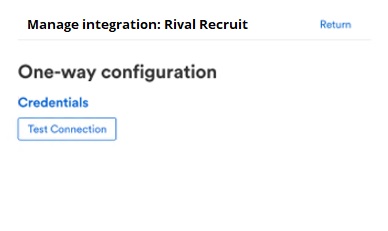 The Manage integration: Rival Recruit page with One-way configuration, Credentials and a Test Connection button