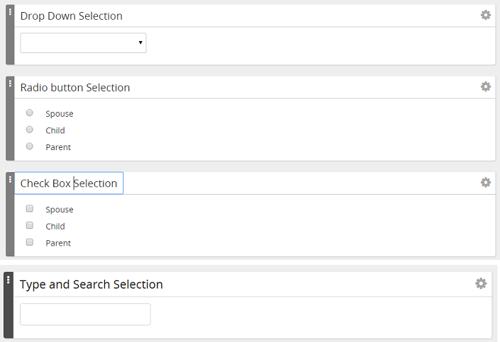 Form builder elements for Drop Down, Radio button, Check Box and Type and Search selections