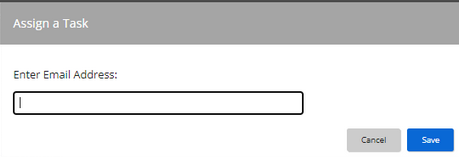 The Assign a Task dialog with an Enter Email Address field and Cancel and Save buttons