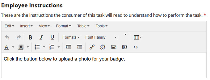 The Employee Instructions rich text editor with the text Click the button below to upload a photo for your badge