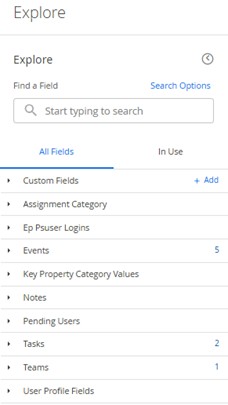 The Explore panel with a field search box and field groups such as Custom Fields, Events and Tasks